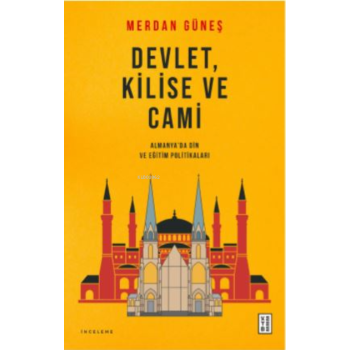 Devlet, Kilise ve Cami;Almanyada Din ve Eğitim Politikaları