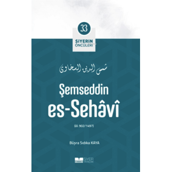 Şemseddin Es- Sehâvî; Siyerin Öncüleri 33
