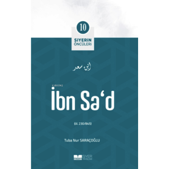 İbn Sad; Siyerin Öncüleri 10