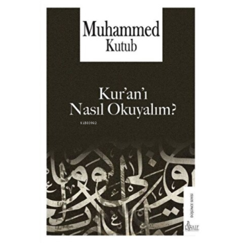 Kuranı Nasıl Okuyalım?