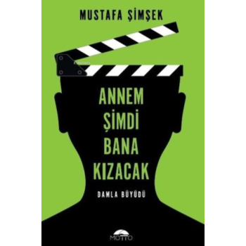 Annem Şimdi Bana Kızacak!
