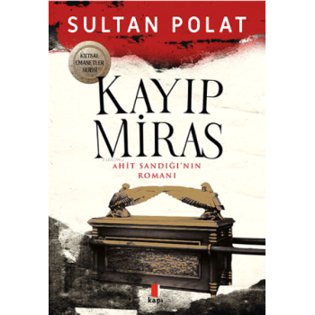 Kayıp Miras ;Ahit Sandığının Romanı