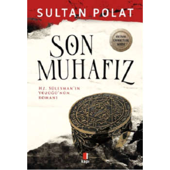 Son Muhafız ;Hz. Süleymanın Yüzüğünün Romanı