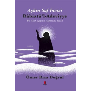 Aşkın İncisi - H.Z. Rabiatül Adeviyye
