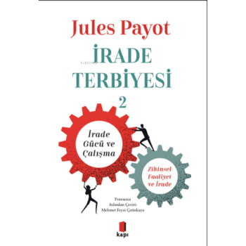 İrade Terbiyesi 2;İrade Gücü ve Çalışma Zihinsel Faaliyet ve İrade