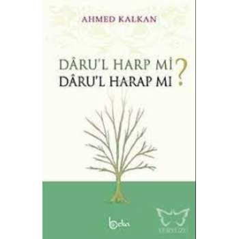 Darul Harp mi? Darul Harap mı?