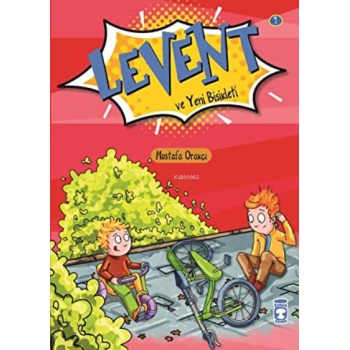 Levent ve Yeni Bisikleti ;İlk Okuma Kitapların-1