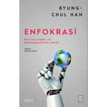 Enfokrasi;Dijitalleşme ve Demokrasinin Krizi