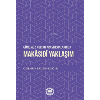 Günümüz Kuran Araştırmalarında Makasidi Yaklaşım