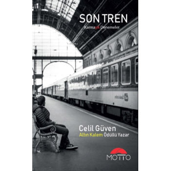 Son Tren ;Karmaşık Denemeler
