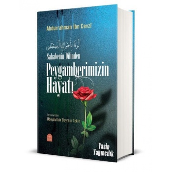 Sahabenin Dilinden Peygamberimizin Hayatı
