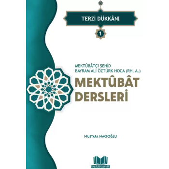 Şehid Bayram Hoca Mektubat Dersleri 1