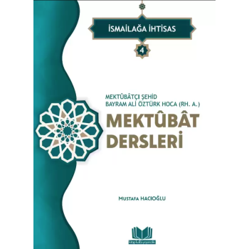 Şehid Bayram Hoca Mektubat Dersleri 4