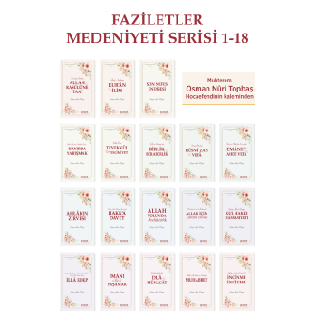 Faziletler Medeniyeti Serisi - 18 Kitap - Osman Nuri Topbaş