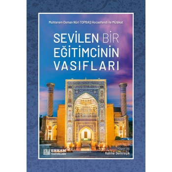 Sevilen Bir Eğitimcinin Vasıfları - Halime Demireşik