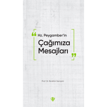 Hz. Peygamberin Çağımıza Mesajları
