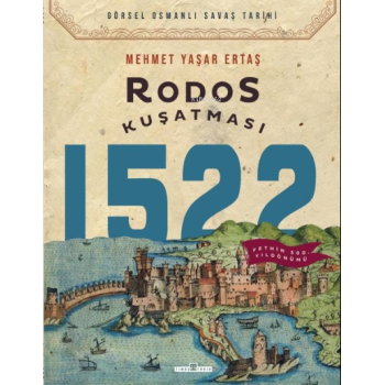 Rodos Kuşatması - Görsel Osmanlı Savaş Tarihi