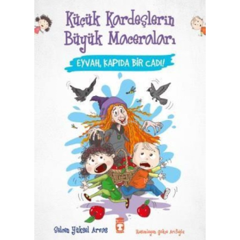 Eyvah Kapıda Bir Cadı! Küçük Kardeşlerin Büyük Maceraları