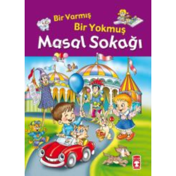 Bir Varmış Bir Yokmuş Masal Sokağı ;(Fleksi Cilt)