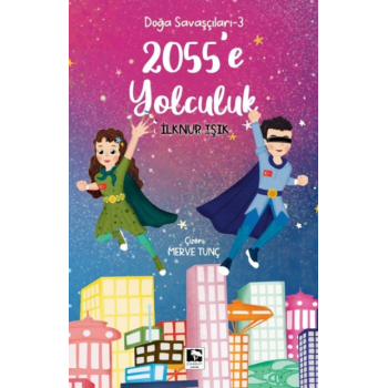 Doğa Savaçları-3 2055e Yolculuk
