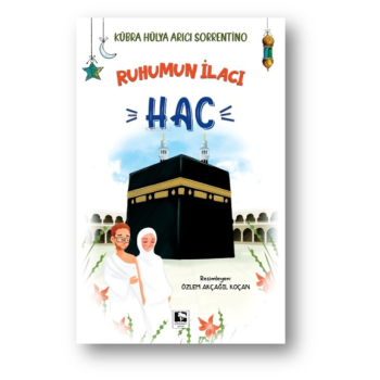 Ruhumun İlacı Hac
