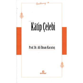 Kâtip Çelebi (Öncülerimiz-34)