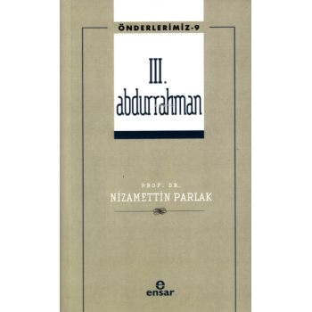 III. Abdurrahman (Önderlerimiz-9)