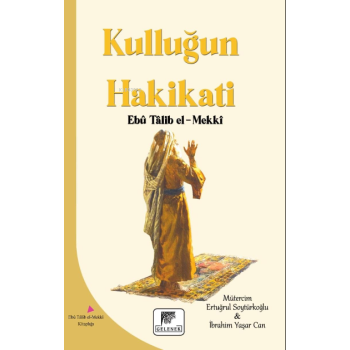 Kulluğun Hakikatı