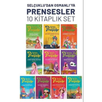 Selçukludan Osmanlıya Prensesler Seti - 10 Kitap Takım
