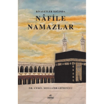 Rivayetler Işığında Nafile Namazlar