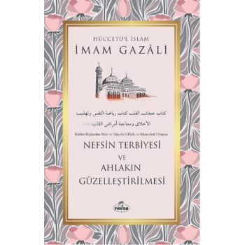 Nefsin Terbiyesi ve Ahlakın