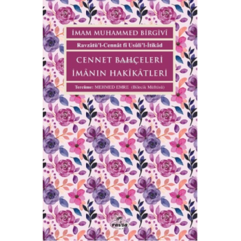 Cennet Bahçeleri İmânın Hakîkâtleri