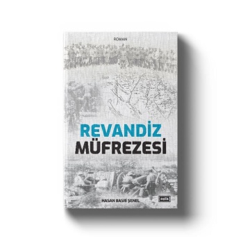Revandiz Müfrezesi | Hasan Basri Şenel