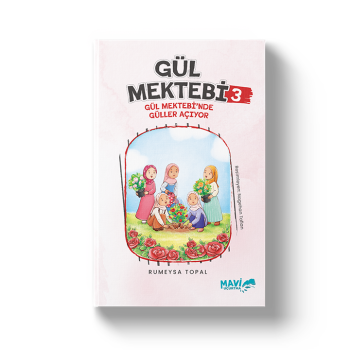 Gül Mektebi 3 | Gül Mektebinde Güller Açıyor | Rumeysa Topal