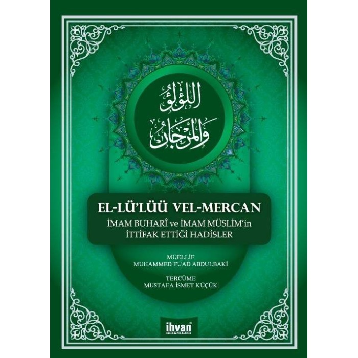 Buhari Ve Müslim İttifak Ettiği Hadisler ( Şamua )