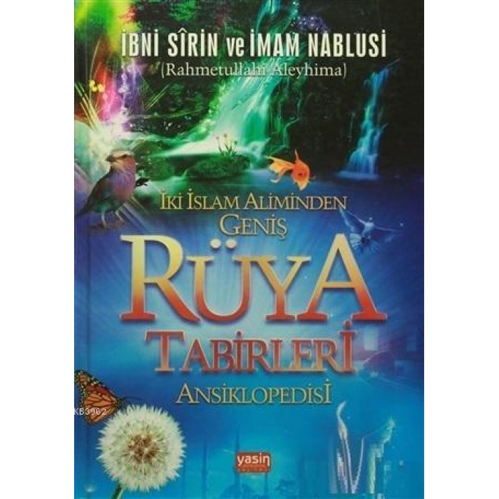 İki İslam Aliminden Geniş Rüya Tabirleri Ansiklopedisi