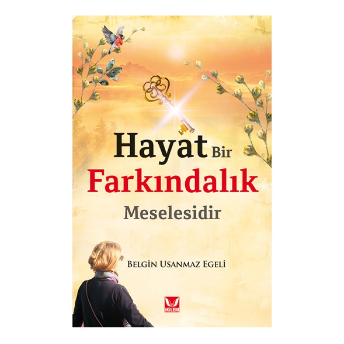 Hayat Bir Farkındalık Meselesidir