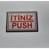 Push - İtiniz Yönlendirme Tabelası Yapışkanlı Büyük Boy 13 x 8 Cm