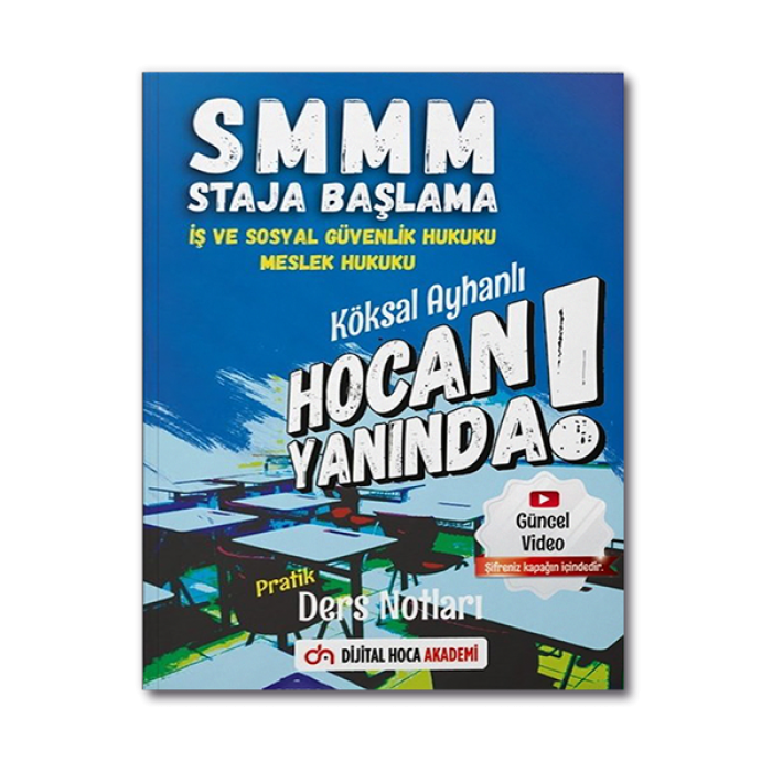 SMMM İş ve Sosyal Güvenlik Hukuku - Meslek Hukuku Pratik Ders Notları Dijital Hoca Akademi