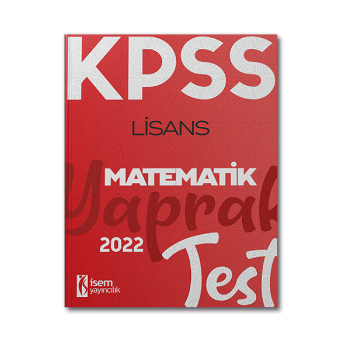 2022 KPSS Lisans Genel Yetenek Matematik Yaprak Test İsem Yayınları
