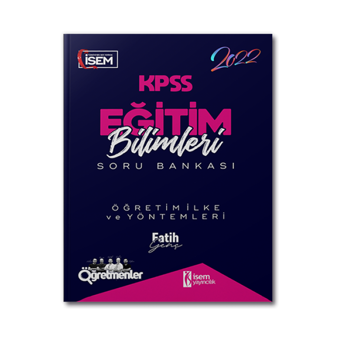 2022 KPSS Eğitim Bilimleri Öğretim İlke ve Yöntemleri Çözümlü Soru Bankası İsem Yayınları