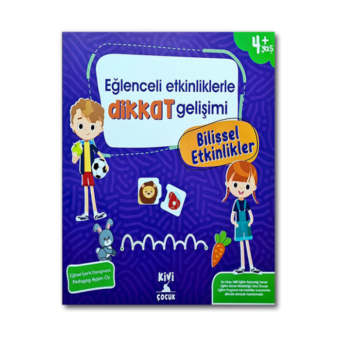 Ktb Kivi Eğlenceli Etkinliklerle Dikkat Ğelisimi Bilissel Etkinlikler Kivi Çocuk Yayınları