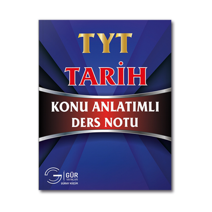 TYT Tarih Konu Anlatımlı Ders Notu Gür Yayınları