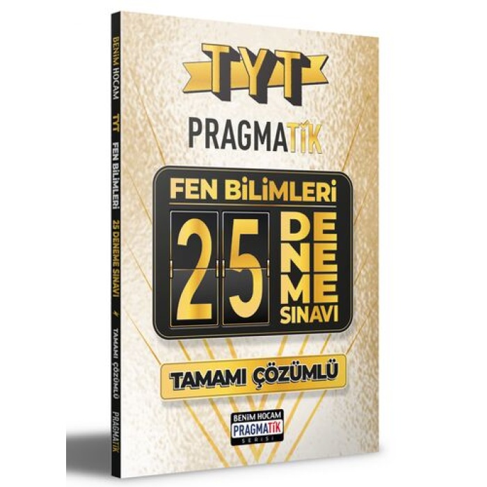 Benim Hocam Yayınları TYT Tamamı Çözümlü Fen Bilimleri 25 Deneme Sınavı Pragmatik Serisi