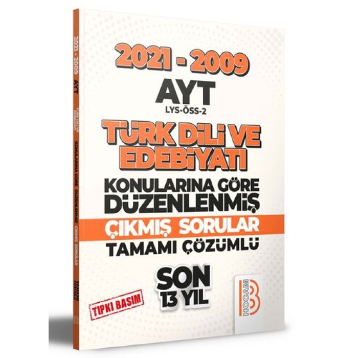 Benim Hocam Yayınları 2009-2021 AYT Türk Dili ve Edebiyatı Son 13 Yıl Tıpkı Basım Konularına Göre Düzenlenmiş Tamamı Çözümlü Çık