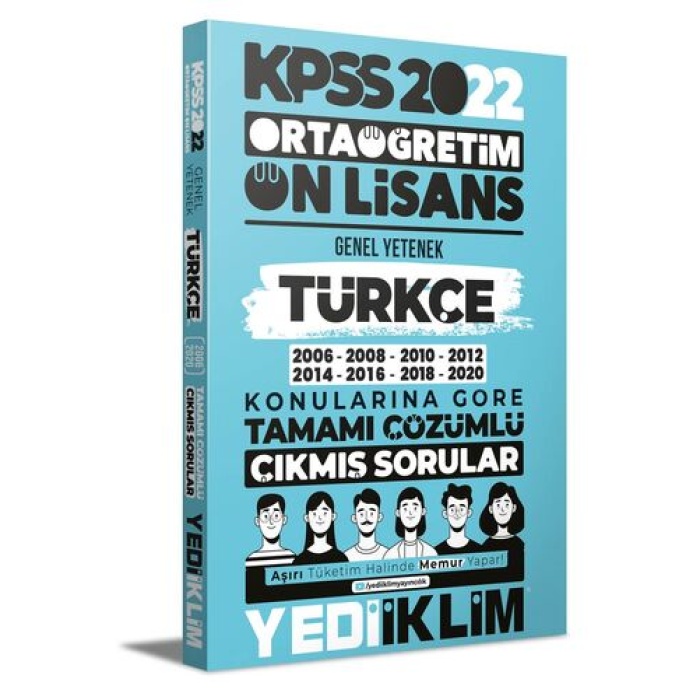 Yediiklim Yayınları 2022 KPSS Ortaöğretim Ön Lisans Genel Yetenek Türkçe Konularına Göre Tamamı Çözümlü Çıkmış Sorular