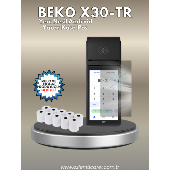 Beko X30 TR ( RULO VE EKRAN KORUYUCU HEDİYELİ) Yazarkasa POS