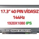 17.3 Ekran 40 Pin Slim Led Panel vidasız FHD (144HZ)