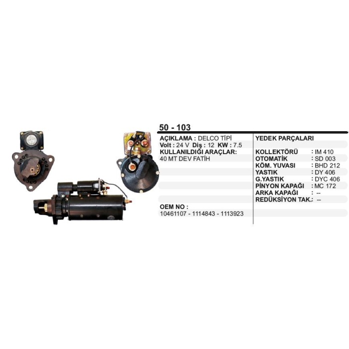 MARŞ MOTORU 12 DIŞ 24V 40MT CATERPILLAR. DEV BMC FATIH DELCO TIP - 50-103