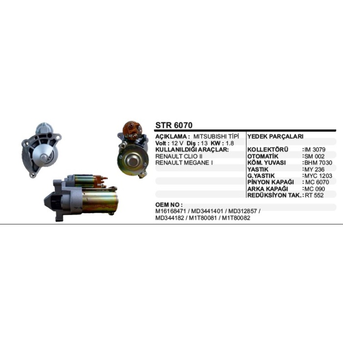 MARŞ MOTORU 13DIŞ 12V RENAULT CLIO II-MEGANE I 1998--13 DIS  MITSUBISHI TIP - STR6070